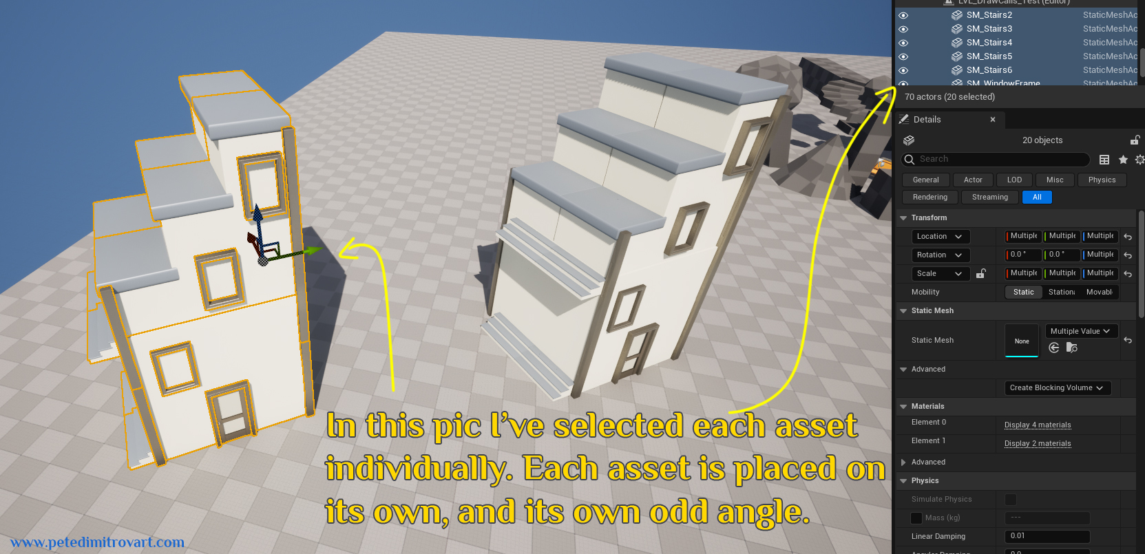 Screenshot from a blank level. In the middle are two identical houses. Left is just meshes in the world, right is meshes that are inside a blueprint instead. A yellow text reads “In this pic I’ve selected each asset individually. Each asset is placed on its own, and its own odd angle.”.