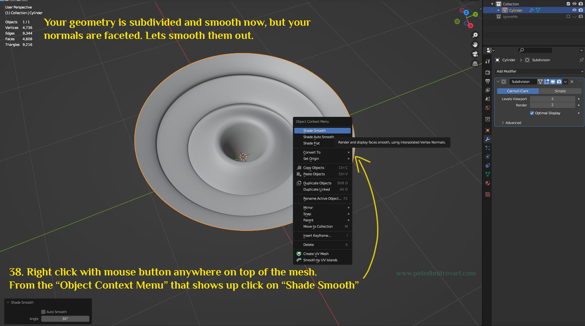 Image showing the mesh right clicked on. Then an submenu shows up - “Object Context Menu”. The mouse is hovered over “Shade Smooth”, then that option is clicked on.
