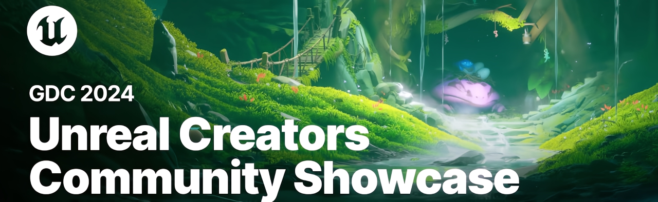 Feature - Unreal Creators Community Showcase